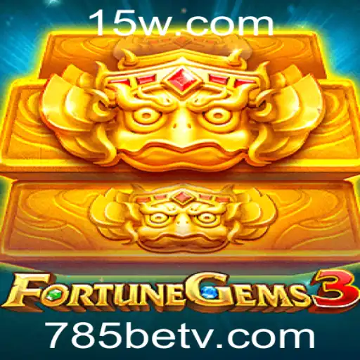 FortuneGems3 e o Mundo dos Cassinos Online com 785bet