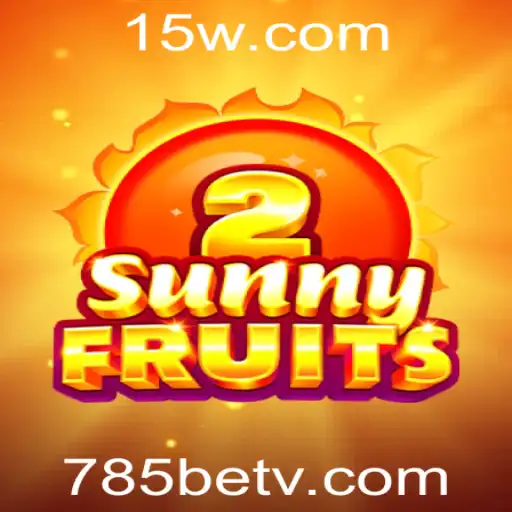 Explorando o Fascinante Mundo do Jogo SunnyFruits2 e a Plataforma 785bet